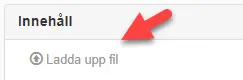 Visar att du ska klicka på "Ladda upp fil".